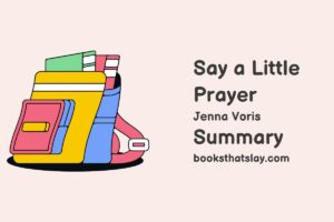 Say a Little Prayer Summary, Characters and Themes