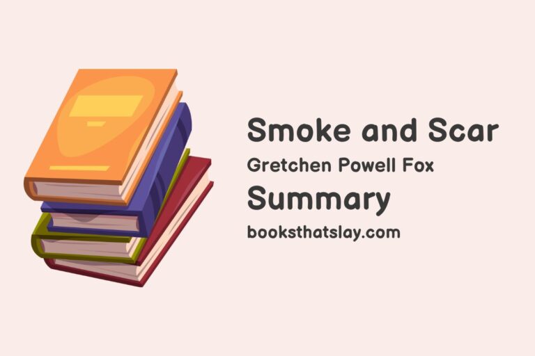Smoke and Scar Summary, Characters and Themes