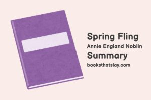 Spring Fling Summary, Characters and Themes | Annie England Noblin