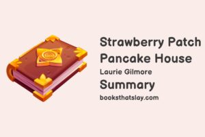 Strawberry Patch Pancake House Summary, Characters and Themes