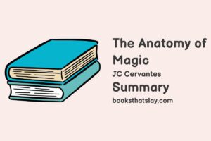 The Anatomy of Magic Summary, Characters and Themes