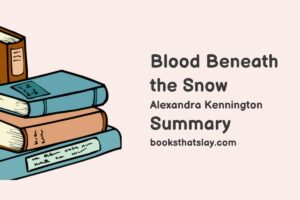 Blood Beneath the Snow Summary, Characters and Themes
