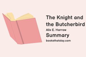 The Knight and the Butcherbird Summary, Characters and Themes