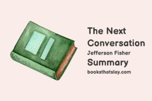 The Next Conversation Summary and Analysis