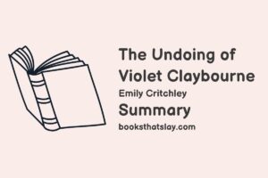 The Undoing of Violet Claybourne Summary, Characters and Themes