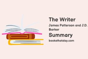 The Writer Summary, Characters and Themes | James Patterson and J. D. Barker
