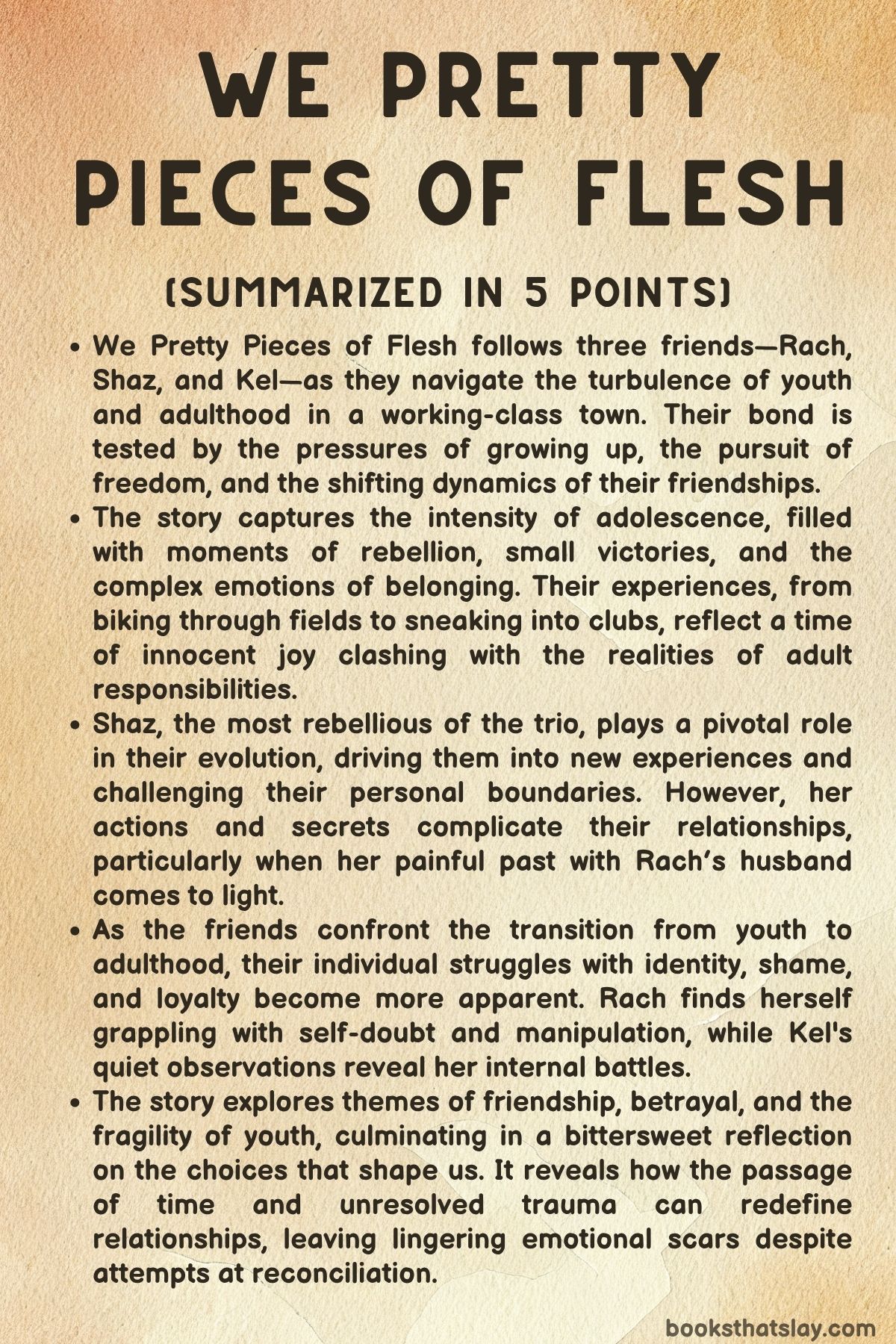 We Pretty Pieces of Flesh Summary