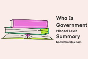 Who Is Government Summary and Analysis