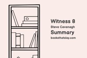 Witness 8 Summary, Characters and Themes