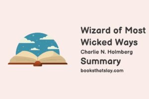 Wizard of Most Wicked Ways Summary, Characters and Themes