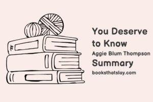 You Deserve to Know Summary, Characters and Themes