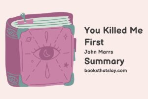 You Killed Me First Summary, Characters and Themes