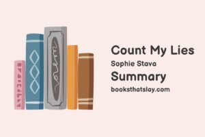 Count My Lies Summary, Characters and Themes