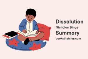 Dissolution by Nicholas Binge Summary, Characters and Themes