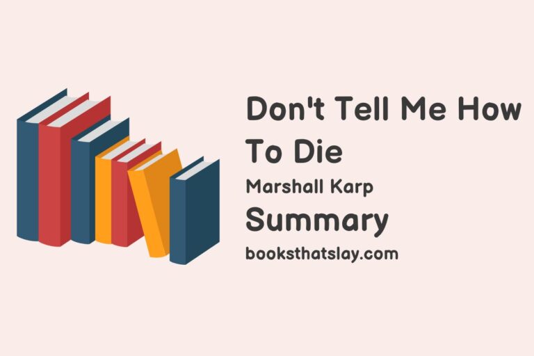 Don’t Tell Me How To Die Summary, Characters and Themes