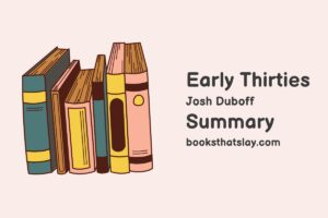 Early Thirties by Josh Duboff Summary, Characters and Themes