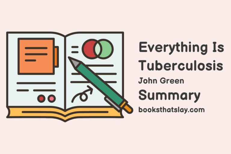 Everything Is Tuberculosis Summary, Characters and Themes