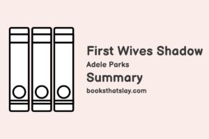 First Wife's Shadow Summary, Characters and Themes