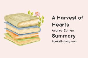 A Harvest of Hearts Summary, Characters and Themes