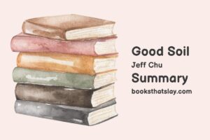 Good Soil by Jeff Chu Summary, Characters and Themes