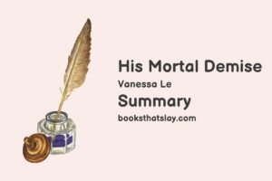 His Mortal Demise Summary, Characters and Themes