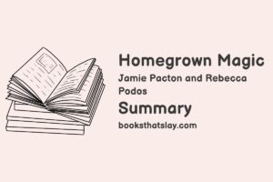 Homegrown Magic Summary, Characters and Themes