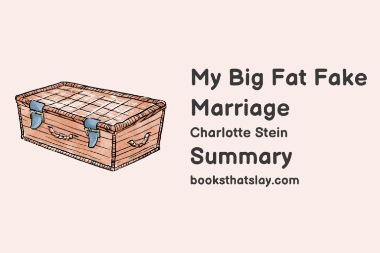 My Big Fat Fake Marriage Summary, Characters and Themes
