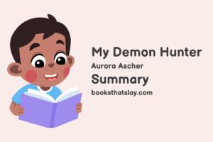 My Demon Hunter Summary, Characters and Themes