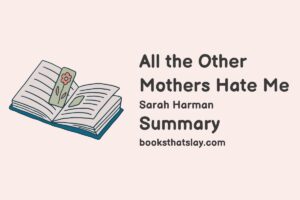 All the Other Mothers Hate Me Summary, Characters and Themes