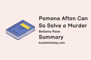 Pomona Afton Can So Solve a Murder Summary, Characters and Themes