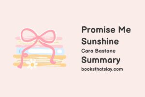 Promise Me Sunshine Summary, Characters and Themes | Cara Bastone