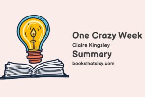 One Crazy Week Summary, Characters and Themes