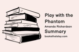 Play with the Phantom Summary, Characters and Themes