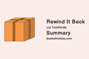 Rewind It Back Summary, Characters and Themes