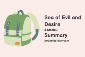 Sea of Evil and Desire Summary, Characters and Themes