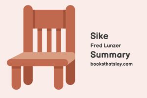 Sike by Fred Lunzer Summary, Characters and Themes
