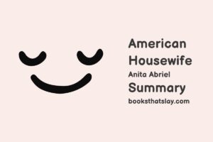American Housewife Summary, Characters and Themes | Anita Abriel