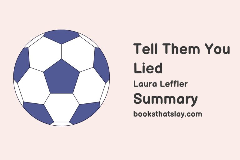 Tell Them You Lied Summary, Characters and Themes
