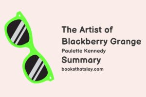 The Artist of Blackberry Grange Summary, Characters and Themes