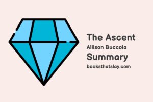 The Ascent by Allison Buccola Summary, Characters and Themes