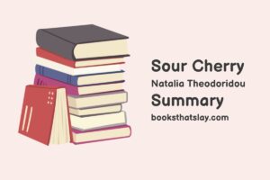 Sour Cherry Summary, Characters and Themes | Natalia Theodoridou