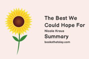 The Best We Could Hope For Summary, Characters and Themes