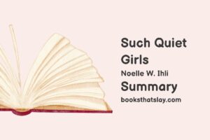 Such Quiet Girls Summary, Characters and Themes