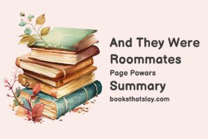 And They Were Roommates Summary, Characters and Themes