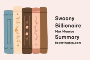 Swoony Billionaire Summary, Characters and Themes