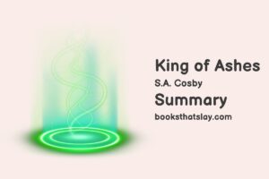 King of Ashes Summary, Characters and Themes