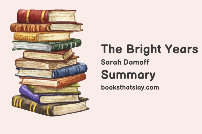 The Bright Years Summary, Characters and Themes