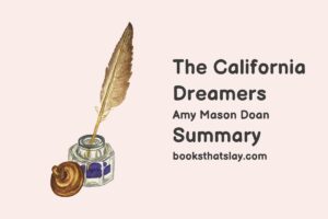 The California Dreamers Summary, Characters and Themes