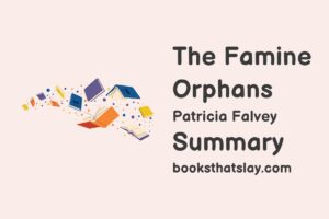 The Famine Orphans Summary, Characters and Themes