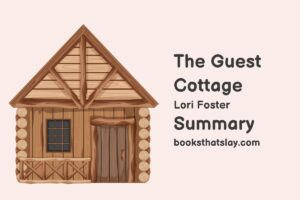 The Guest Cottage by Lori Foster Summary, Characters and Themes